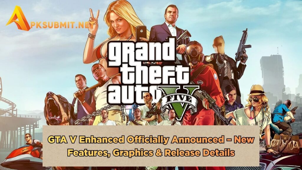 GTA V Enhanced Officially Announced – New Features, Graphics & Release Details